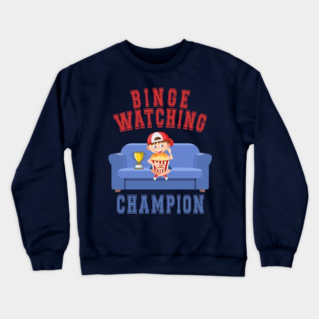 Binge Watching Champion Crewneck Sweatshirt by Blended Designs